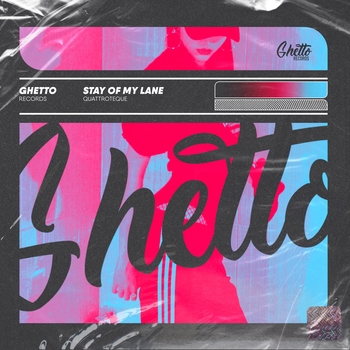 Quattroteque - STAY OF MY LANE