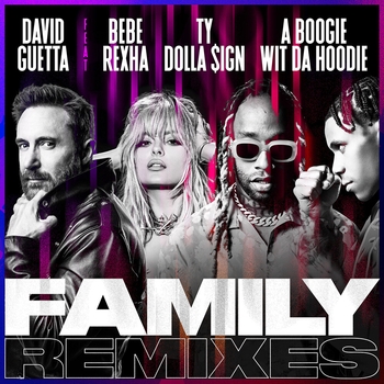Hook N Sling feat David Guetta, Bebe Rexha, A Boogie Wit da Hoodie, Ty Dolla Sign - Family (Hook N Sling Remix) (2021) (Hook N Sling Remix; feat. Bebe Rexha, Ty Dolla $ign & A Boogie Wit da Hoodie)