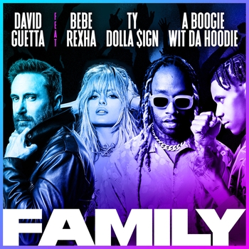 David Guetta - Family (feat. Bebe Rexha, Ty Dolla $ign & A Boogie Wit da Hoodie)
