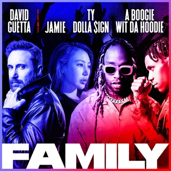 Jamie and David Guetta, Ty Dolla $ign, A Boogie Wit da Hoodie - Family (2021) (feat. JAMIE, Ty Dolla $ign & A Boogie Wit da Hoodie)