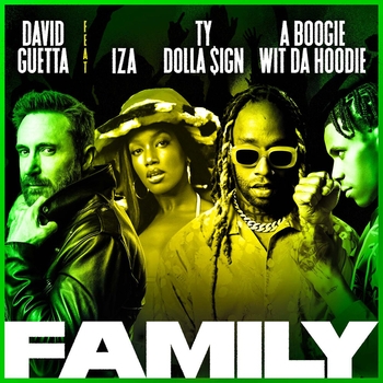 David Guetta - Family (feat. IZA, Ty Dolla $ign & A Boogie Wit da Hoodie)