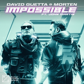 John Martin feat David Guetta, Morten - Impossible (Single 2021)