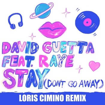 David Guetta - Stay (Don't Go Away) (Loris Cimino Remix; feat. Raye)