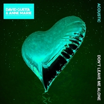 David Guetta - Don't Leave Me Alone (Acoustic; feat. Anne-Marie)