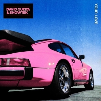David Guetta feat Showtek - Your Love (Single 2018)