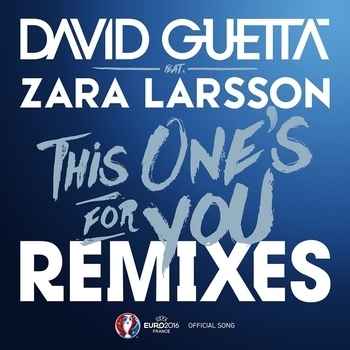 David Guetta - This One's for You  [Official Song UEFA EURO 2016] (Extended) (Extended; feat. Zara Larsson)