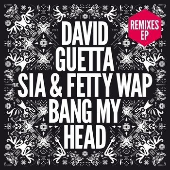 David Guetta, Fetty Wap, Sia, Robin Schulz - Bang My Head (Robin Schulz Remix; feat. Sia & Fetty Wap)