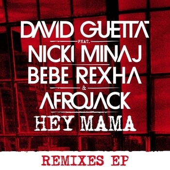 Альбом Hey Mama David Guetta, Afrojack, Bebe Rexha, Nicki Minaj