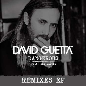 David Guetta feat Sam Martin - Dangerous (Higher Self Remix) (Single 2014)