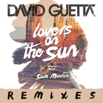 David Guetta - Lovers on the Sun  [Extended] (Extended; feat. Sam Martin)