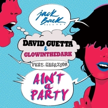 David Guetta - Ain't a Party  [Extended] (Extended; feat. Harrison)