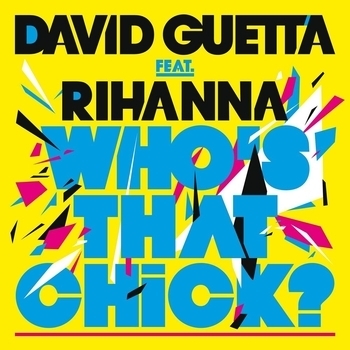 David Guetta & Rihanna - Who's That Chick (Extended) (2011) (Extended; feat. Rihanna)