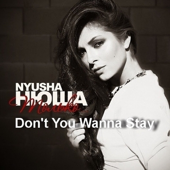 Nyusha - Don't You Wanna Stay