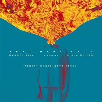 Misha Miller - What Mama Said (Albert Marzinotto Remix)