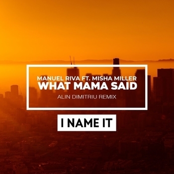 Misha Miller - What Mama Said (Alin Dimitriu Remix)