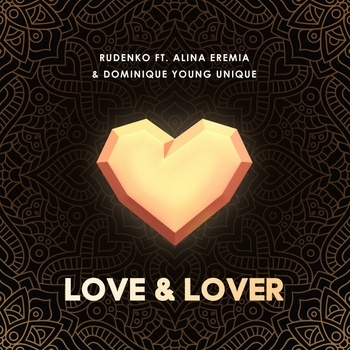 Dominique Young Unique feat Леонид Руденко, Alina Eremia - Love and Lover (Single 2018)