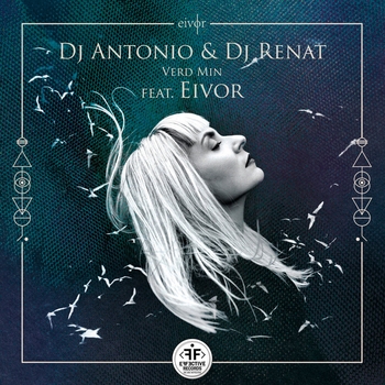 Eivor and Dj Antonio, Dj Renat - Verd Min (2020)