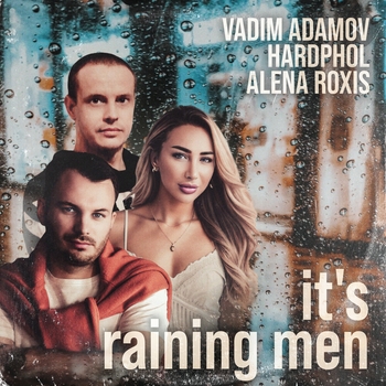 Vadim Adamov feat Hardphol, Alena Roxis - It’s Raining Men (2025)