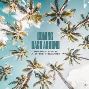 Vadim Adamov and Arthur Freedom - Coming Back Around (2024)