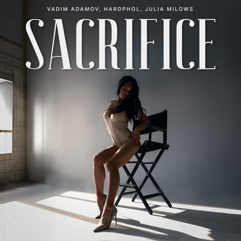Julia Milows, Vadim Adamov, Hardphol - Sacrifice