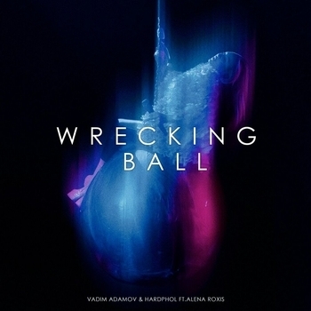 Vadim Adamov - Wrecking Ball