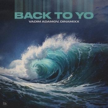 Vadim Adamov and Dinamixx - Back To You