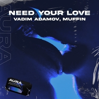 Vadim Adamov - Need Your Love