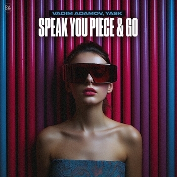 Yask, Vadim Adamov - Speak You Piece & Go