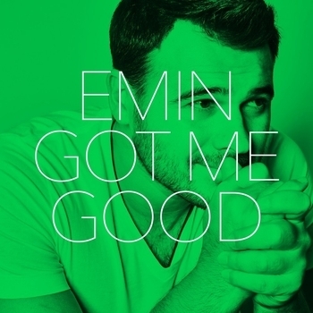 Emin - Got Me Good
