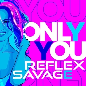 Reflex - Only You (Remix)