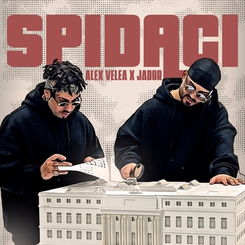 Alex Velea and Jador - Spidaci
