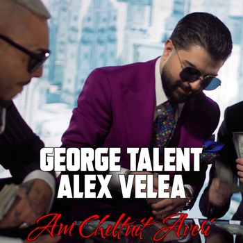 Alex Velea and George Talent - Am Cheltuit Averi