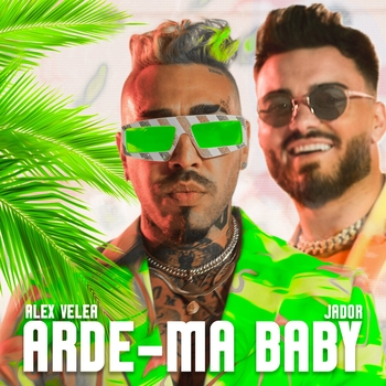 Alex Velea and Jador - Arde-ma Baby