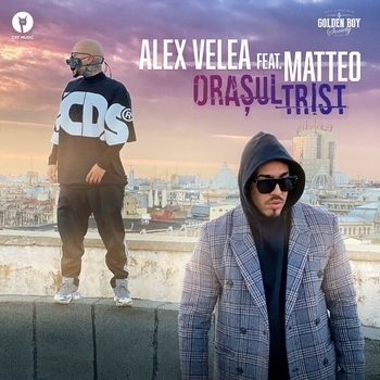 Alex Velea and Matteo - Orasul trist