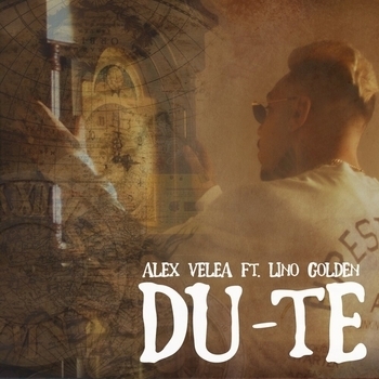 Alex Velea and Lino Golden - Du-Te