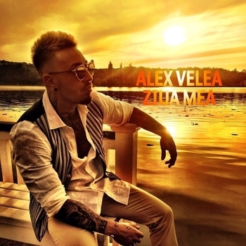 Alex Velea - Ziua Mea