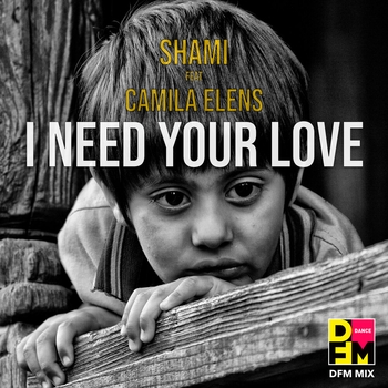 Shami - I need your love (DFM Mix)