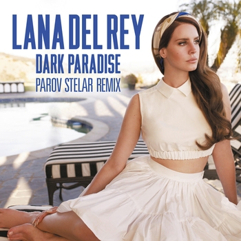 Lana Del Rey - Dark Paradise (Parov Stelar Remix) (Dark Paradise (Parov Stelar Remix) (Single) 2013) (Parov Stelar Remix)