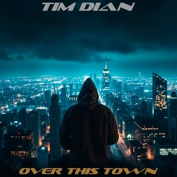 Tim Dian - Over This Town