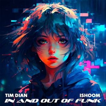 Tim Dian, Ishoom - In and out of Funk (2025)