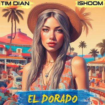 ishoom, Tim Dian - El Dorado (Radio Edit)