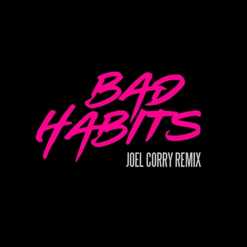 Joel Corry and Ed Sheeran - Bad Habits (Joel Corry Remix) (2021) (Joel Corry Remix)