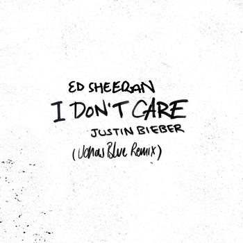 Ed Sheeran - I Don't Care (Jonas Blue Remix)