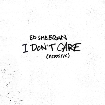 Ed Sheeran - I Don't Care (Acoustic) (Acoustic)