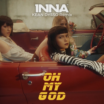 Inna - Oh My God (Kean Dysso Remix)