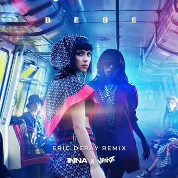 Inna - Bebe (Eric Deray Remix)