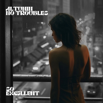 Altunin - No Troubles