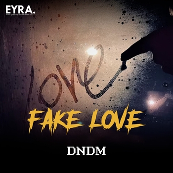 Dndm - Fake Love