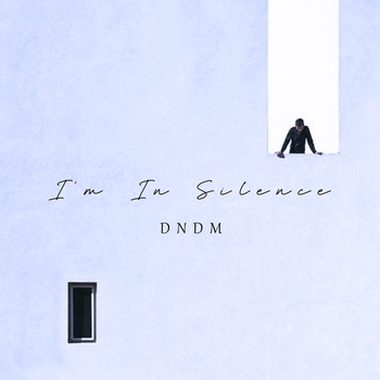Dndm - I'm in Silence (2024)