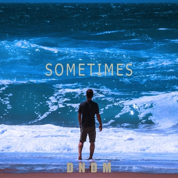 Dndm - Sometimes (2024)